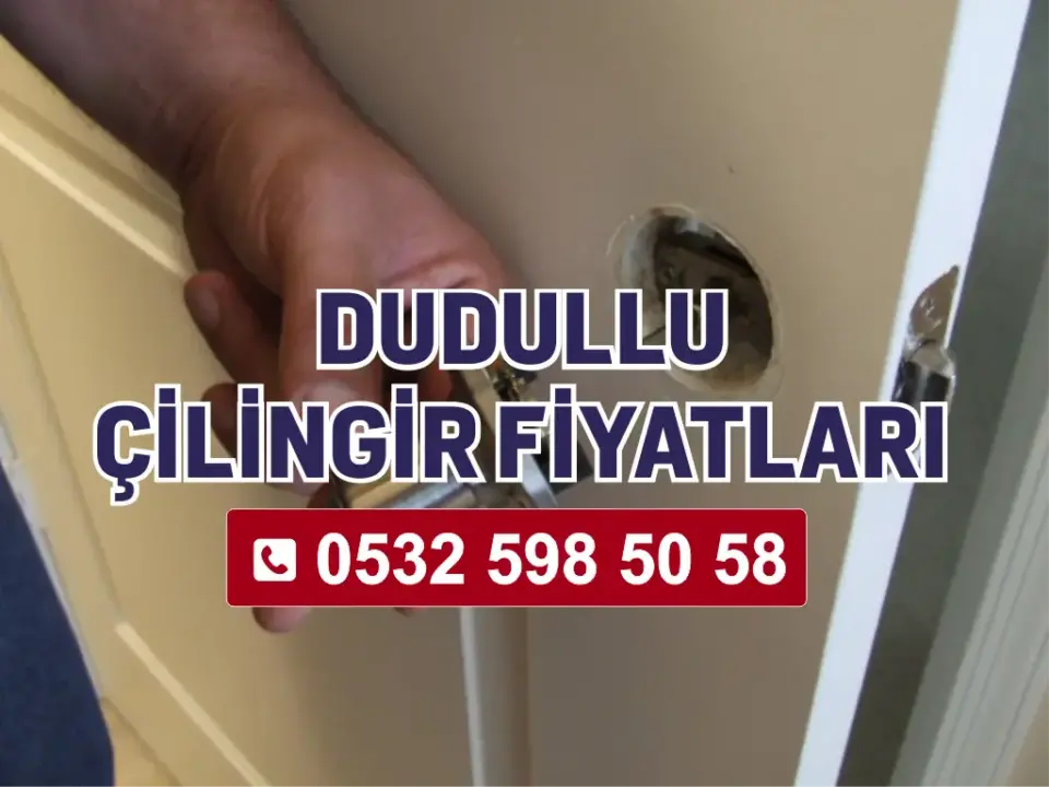 Dudullu Çilingir Fiyatları