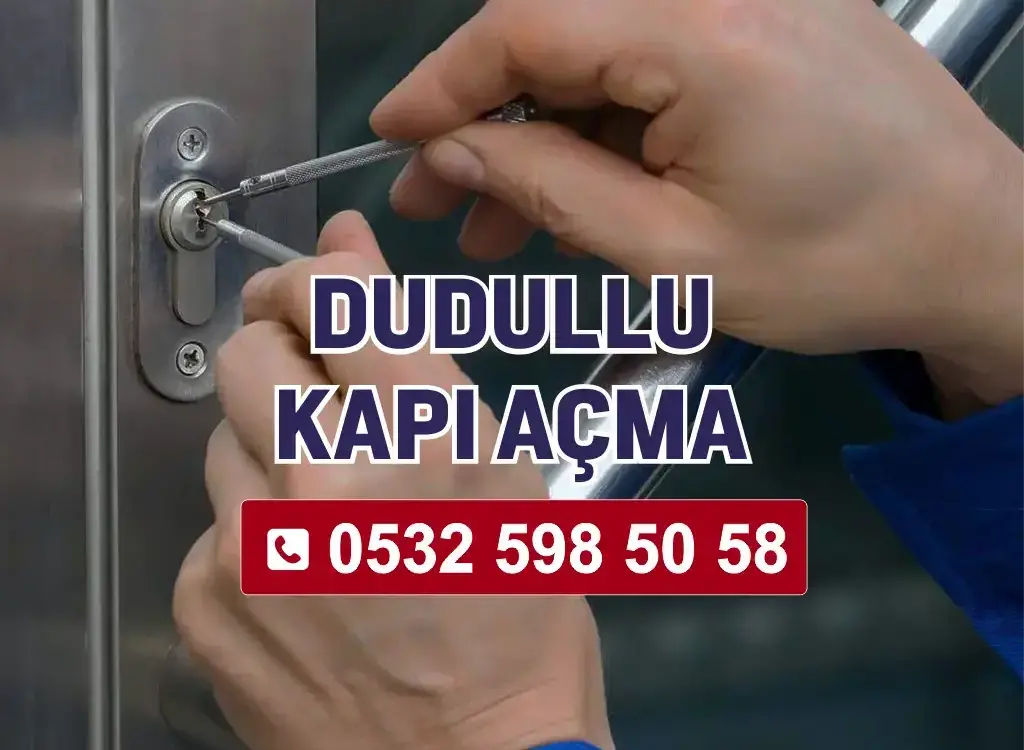 Dudullu Kapı Açma