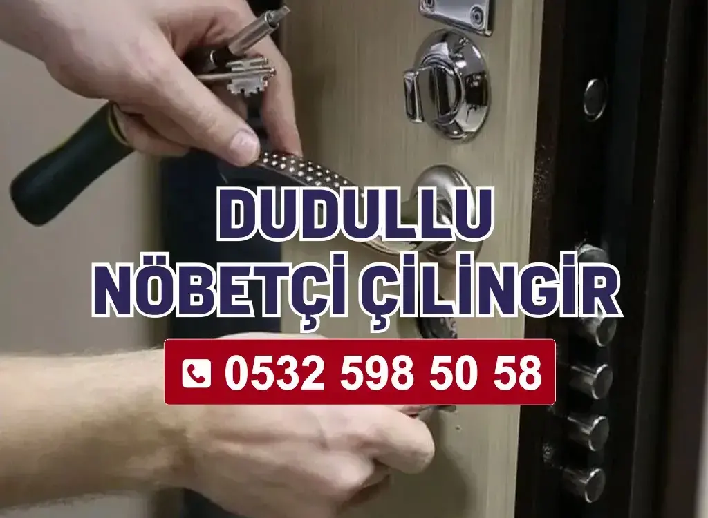 Dudullu Nöbetçi Çilingir